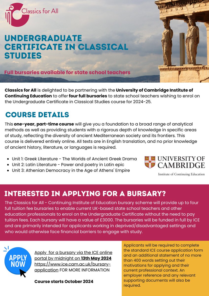 applications are open for <a href="/classicsforall/">Classics for All</a> @Cambridge_ICE bursaries for state school teachers &amp; other education professionals wishing to enrol on the 1 year online UG certificate in Classical Studies.  4 bursaries worth £3k each - details: bit.ly/ICECfAbursary