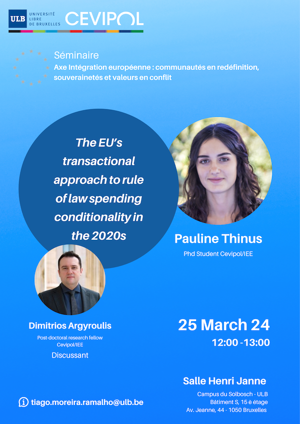 [Activité] The #Cevipol welcomes you to the seminar 'The EU's transactional approach to rule of law spending conditionality in the 2020s', by @pauline_thinus, PhD researcher @SciencePoULB (Cevipol/@IEE_Bruxelles) 25 March, 12:00-13:00 S Building, 15th floor, Henri Janne room