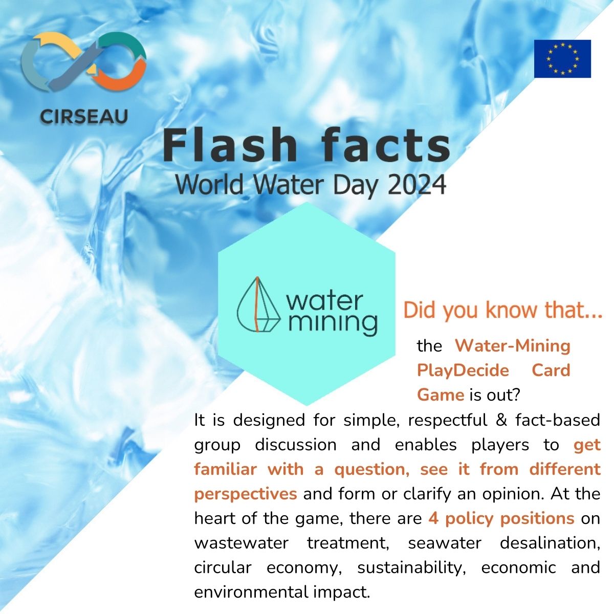 The 22nd of March is #WorldWaterDay2024. Learn more about how the #CIRSEAUcluster projects contribute to a better water future 💡 

 #WaterForPeace #WaterCircularity #Sustainability #CircularEconomy

<a href="/watermining/">WATER-MINING H2020</a>
<a href="/WiderUptake/">WiderUpTake</a>
<a href="/ULTIMATEWaterEU/">ULTIMATE Water EU</a>
<a href="/REWAISE_EU/">REWAISE</a>
<a href="/B_WaterSmart/">B-WaterSmart</a>