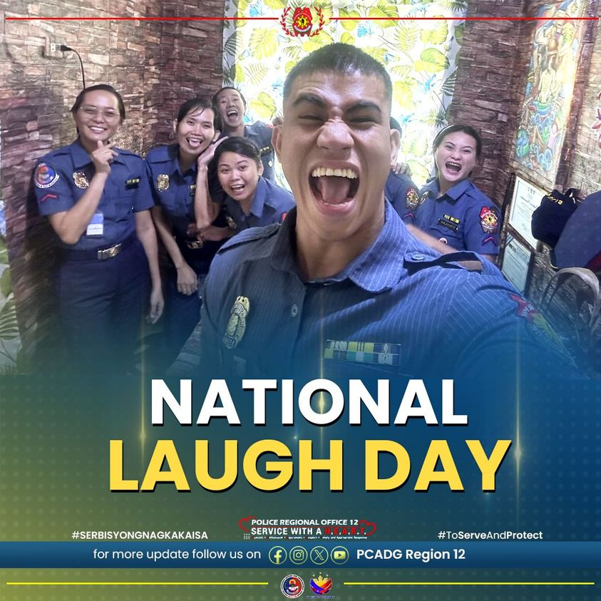 HAPPY NATIONAL LAUGH DAY  📷📷📷

#PCADGRegion12
#BagongPilipinas
#servicewithheart
#ToServeandProtect
#PulisSerbisBalita
#SerbisyongNagkakaisa
#SerbisyongNagkakaisaSaBagongPilipinas
#letslaughday