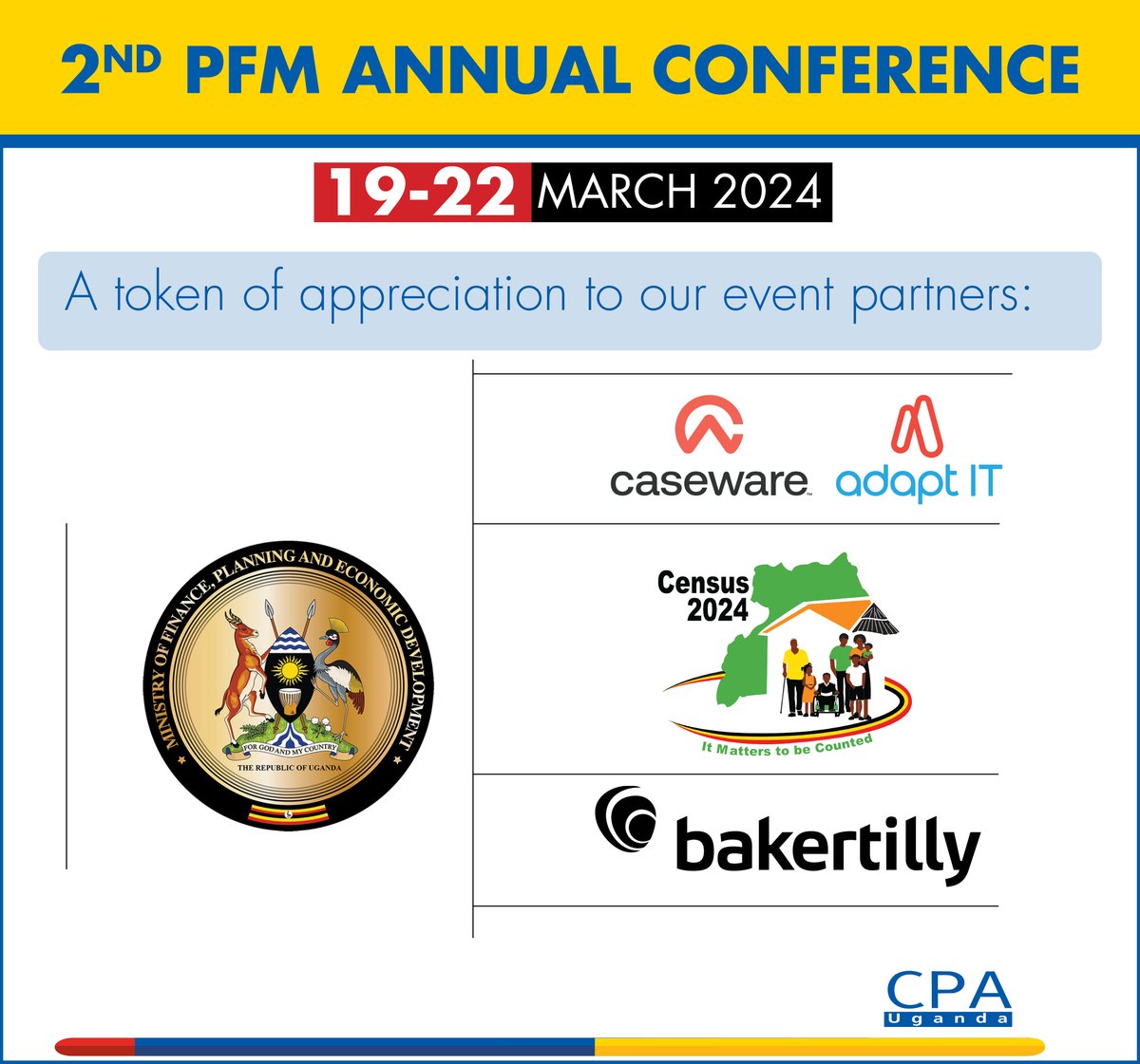A heartfelt thank you to our incredible sponsors for their generous support!

We extend our deepest gratitude to @mofpedU CaseWare: Adap IT, BakerTilly HEM LLP, @StatisticsUg, and all our sponsors for making the 2nd #ICPAUPFM2024 Conference possible.

#WeCreateImpact