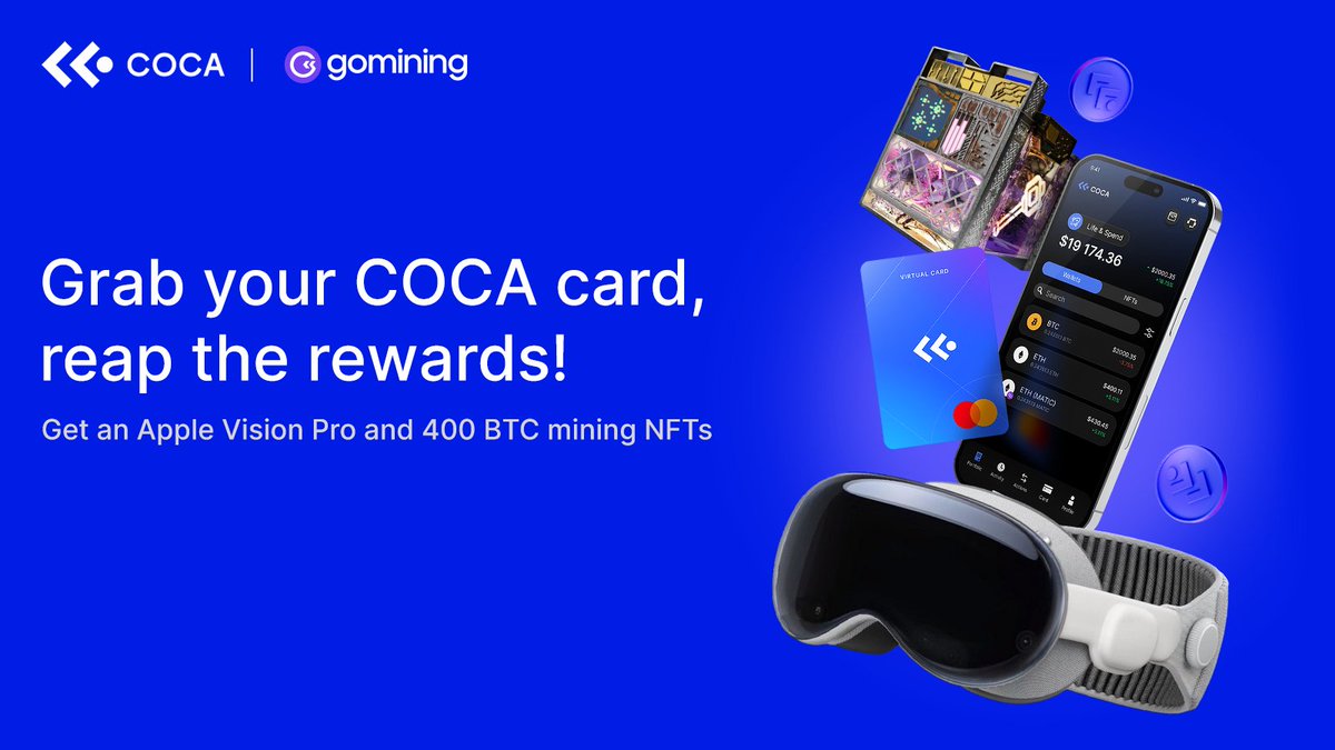 🌟 COCA X GoMining Promo Alert! 🌟 ✨ Win an Apple Vision Pro & 400 BTC Mining NFTs with COCA! ✅ Download COCA ✅ Fund & Activate your card ✅ Make your first card transaction Read more in our blog post: coca.xyz/post/unveiling… #COCAXGoMining #BTCPromo #CryptoRewards