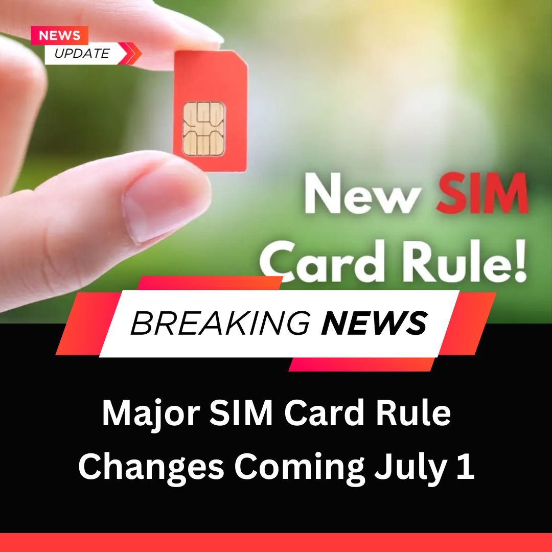 📢 Big news! The government plans to implement new SIM card rules on July 1 to curb online scams and fraud. 

Stay protected and informed with these important updates. 

#TheBuzzNews #SIMCardRule #OnlineFraudPrevention #NewsAlert