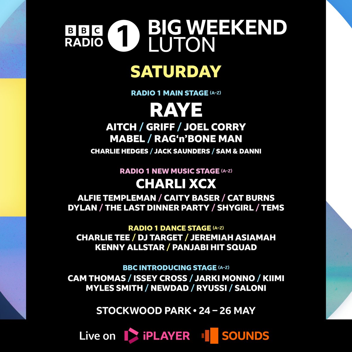 💫 RADIO 1’S BIG WEEKEND SATURDAY NEWS 💫

Performing on the…

Main Stage on Saturday 25 May:

⚡️ Headliner <a href="/raye/">RAYE</a>
⚡️ <a href="/OfficialAitch/">Aitch</a>
⚡️ <a href="/wiffygriffy/">griff has vertigo 😵‍💫</a>
⚡️ <a href="/JoelCorry/">Joel Corry</a>
⚡️ <a href="/Mabel/">Mabel</a>
⚡️ <a href="/RagNBoneMan/">Rags</a>

1/2
