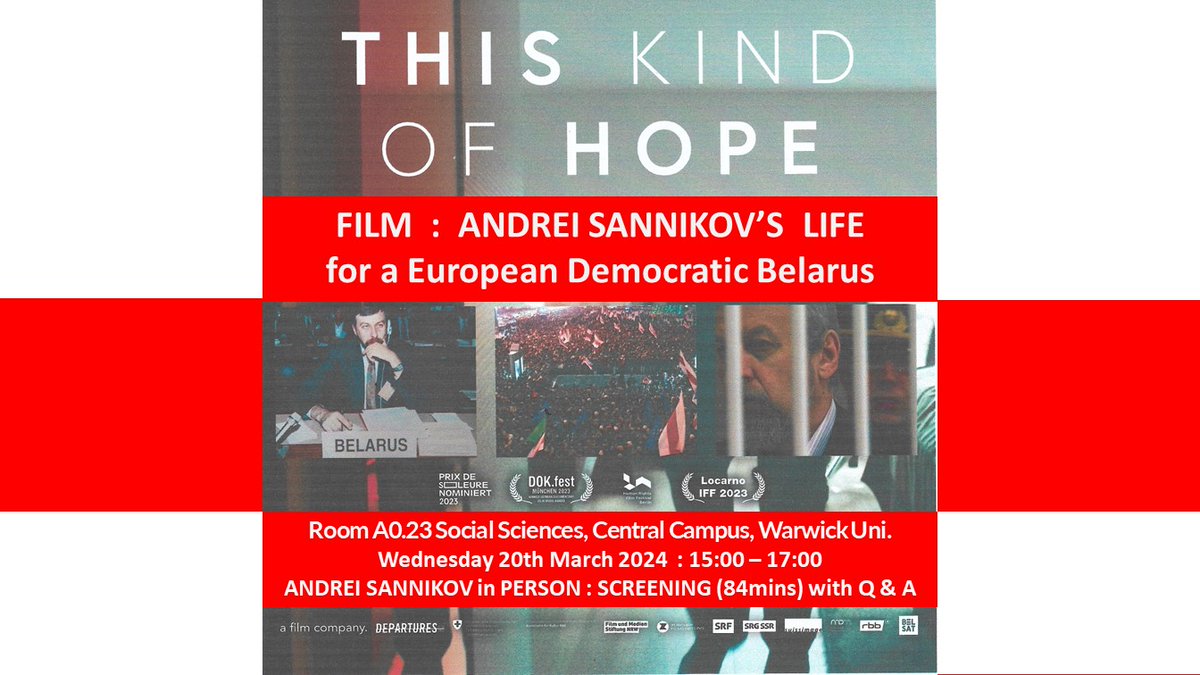 There will be a screening of the film 'This Kind of Hope - Andrei #Sannikov's Life for a European Democratic #Belarus' at the University of #Warwick tomorrow (20 March), 3-5pm. All are welcome to attend (#Coventry #Kenilworth). Please see link in thread! (1/2)