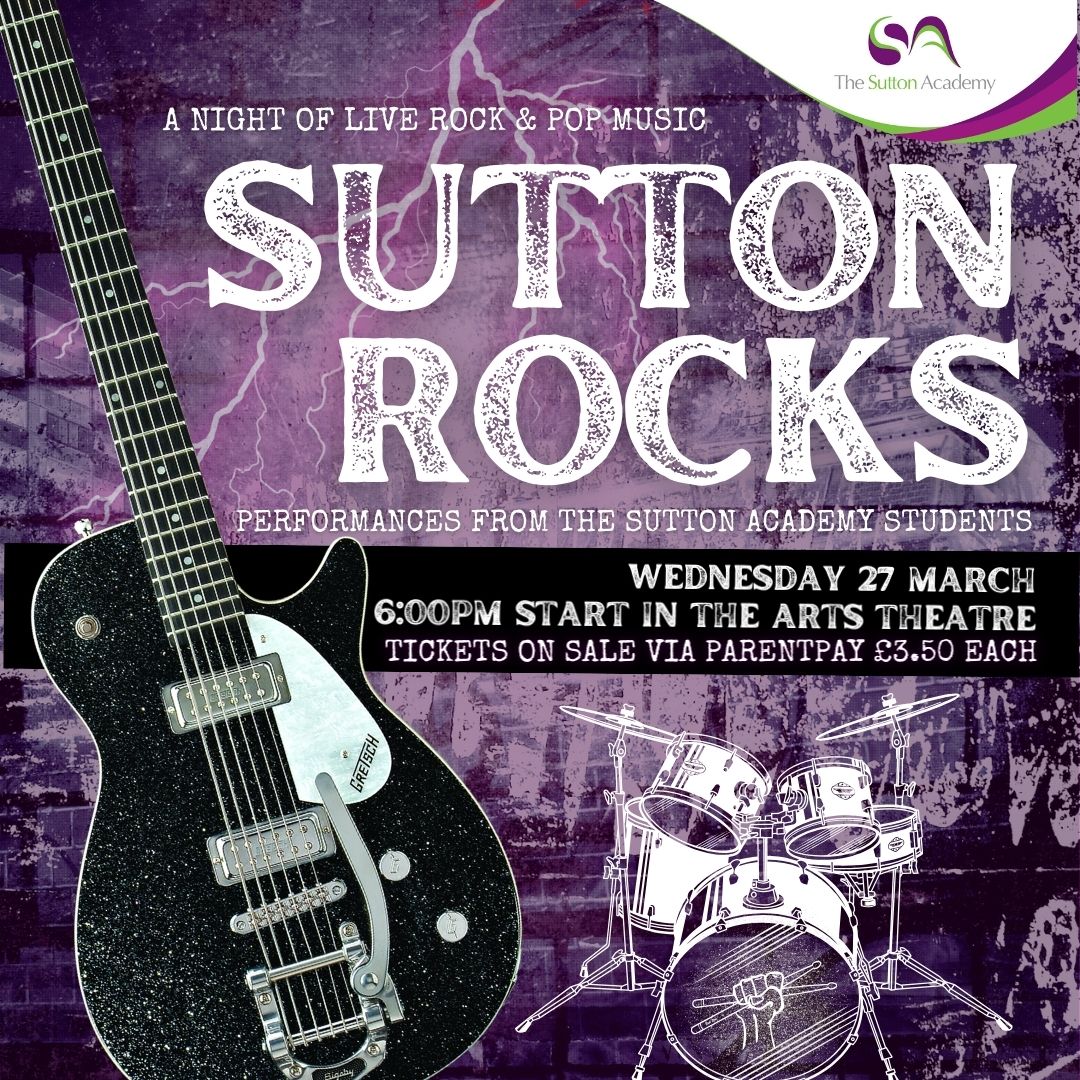 TheSuttonAC's tweet image. Join Us for A Night of Live Rock &amp;amp; Pop Music #SuttonRocks 🎸
🗓️ Wednesday 27 March 
Arts Theatre Time: 6 PM! 
Prepare for electrifying performances from our talented students as they take to the stage to showcase their musical prowess! 
Tickets available via ParentPay £3.50