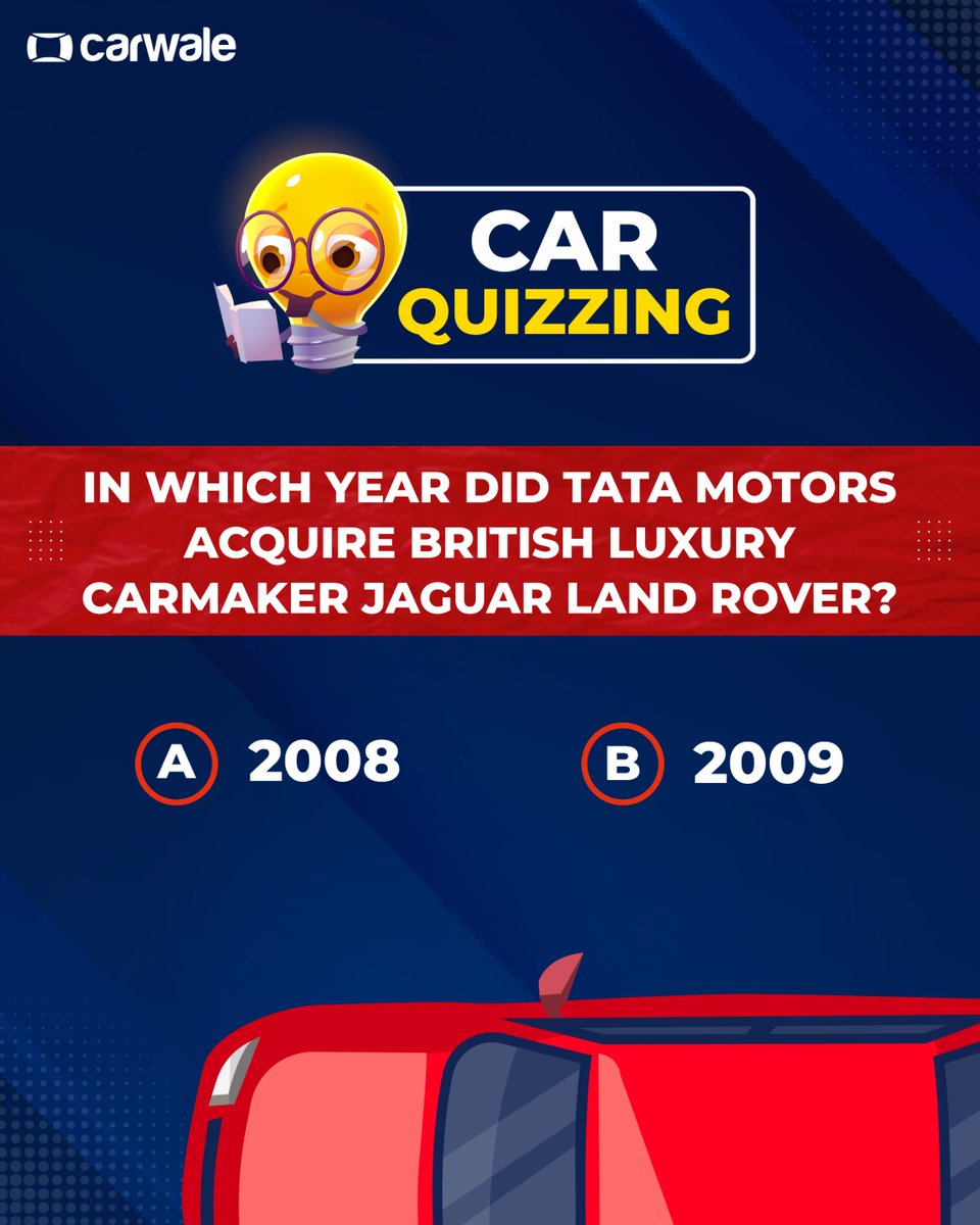 CarWale's tweet image. Let's test your automotive history knowledge!
In which year did Tata Motors acquire British luxury carmaker Jaguar Land Rover?

Drop your guess in the comments below! 

#IndianAutomobiles #QuizTime #CarQuiz #CWCarQuizzing #automotive