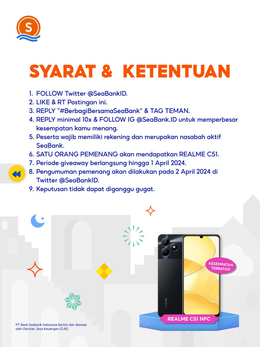 📣GIVEAWAY HADIAH BARU: REALME C51 NFC📣
FOLLOW, RT &amp; REPLY!

Yuk ikuti langkah berikut:
1. FOLLOW Twitter @SEABANKID
2. LIKE &amp; RT Tweet ini
3. REPLY "#BerbagiBersamaSeaBank" minimal 10x
4. TAG TEMAN KAMU!

Selengkapnya di slide ke-2 🥰