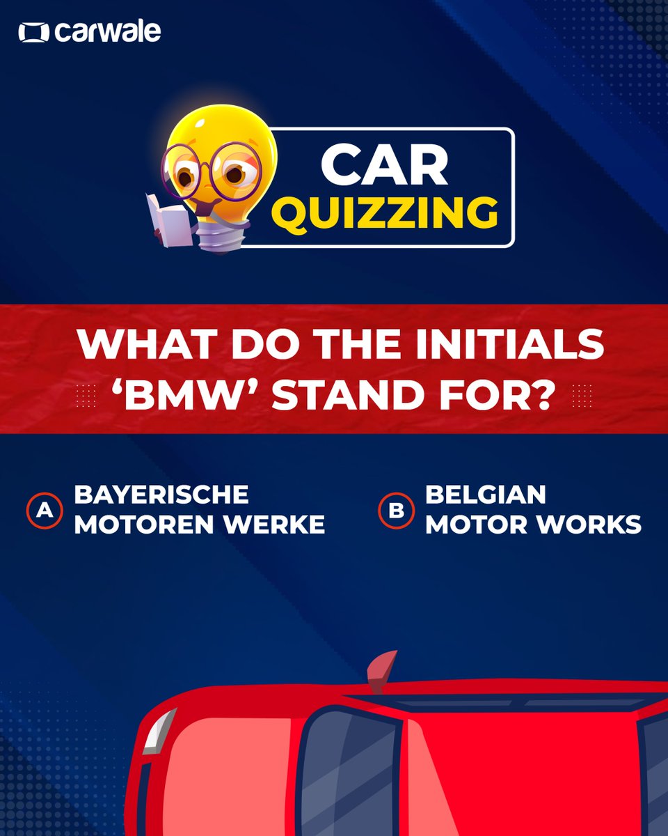 CarWale's tweet image. Time to decode automotive acronyms!
Do you know what the initials 'BMW' stand for?

Share your guess in the comments below!

#IndianAutomobiles #BMW #QuizTime #CarQuiz #CWCarQuizzing #automotive