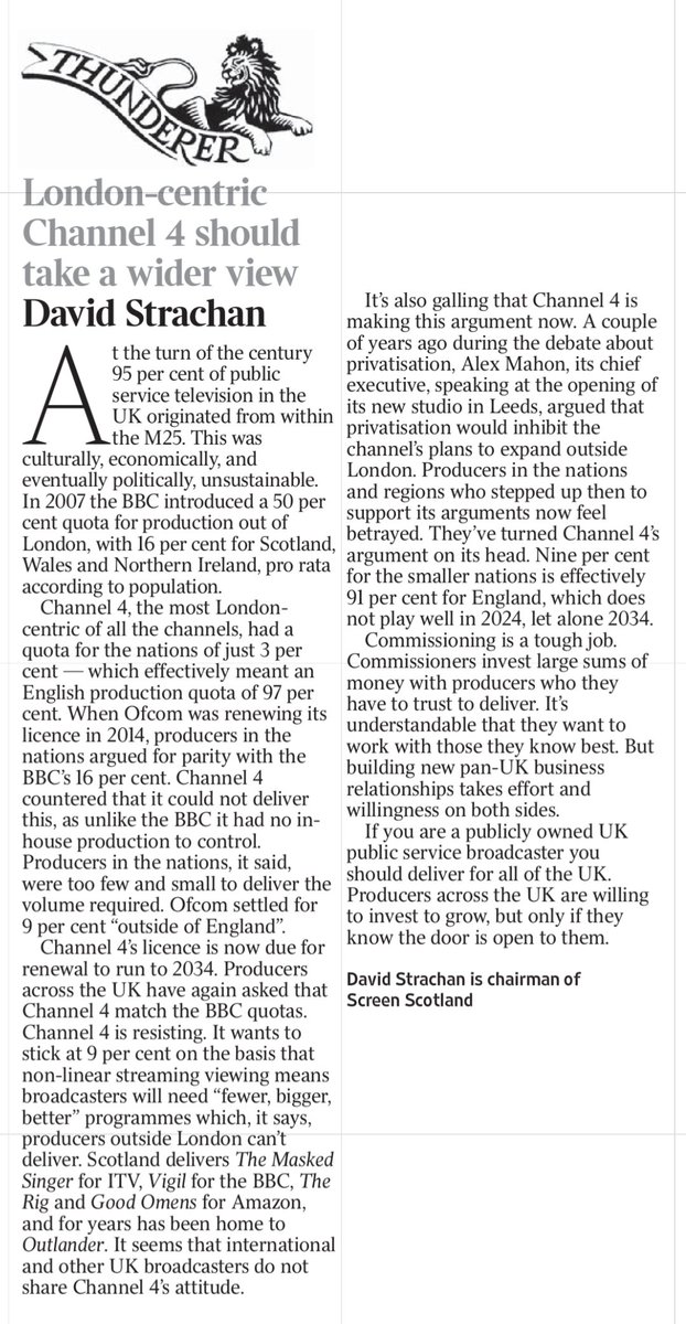 Great opinion piece in today's @thetimes from @davidgstrachan on what @Channel4 are proposing to @Ofcom - a 65% London only production quota, within a 91% England only quota. So much for being 4alltheUK. @pact, @screenscots and many others are pressing for a fairer deal...