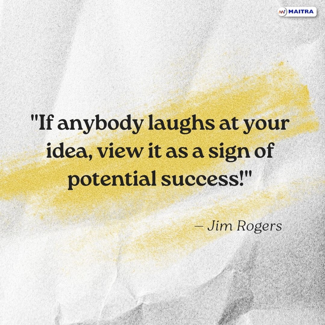 MaitraWealth's tweet image. Today&apos;s Quote!
&quot;If Anybody laughs at your idea, view it as a sign of potential success!&quot;
-JIM ROGERS

#quotesoftheday #marketupdate #sharemarketbasics #quote #beginners #tamil #stockmarketforbeginners #maitrawealth #quotes #invest #business