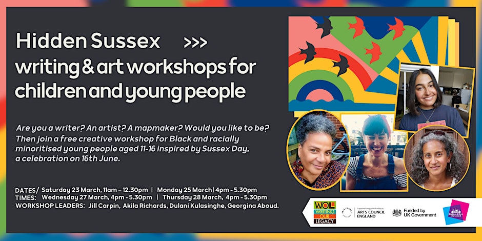 Are you a young writer, artist or mapmaker or would like to be? Join a free creative workshop for BPOC young people aged 11-16 inspired by Sussex Day @CommunityBase 23 March 11am-12.30pm / 25, 27 & 28 March 4-5.30pm eventbrite.co.uk/e/hidden-susse… Funded @ace_national @BrightonHoveCC