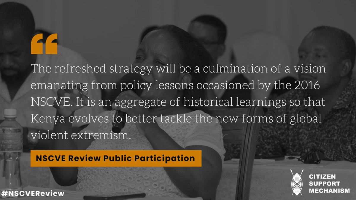 CSMechanism's tweet photo. "The refreshed strategy will be a culmination of a vision emanating from policy lessons occasioned by the 2016 #NSCVE. It is an aggregate of historical learnings so that Kenya evolves to better tackle the new forms of global violent extremism" — the #NSCVEReview public participation.
@theGCERF @tendasasa @LuleMwatsefu @KaranjaMuraya1 @luciewaithaka @Warsannews