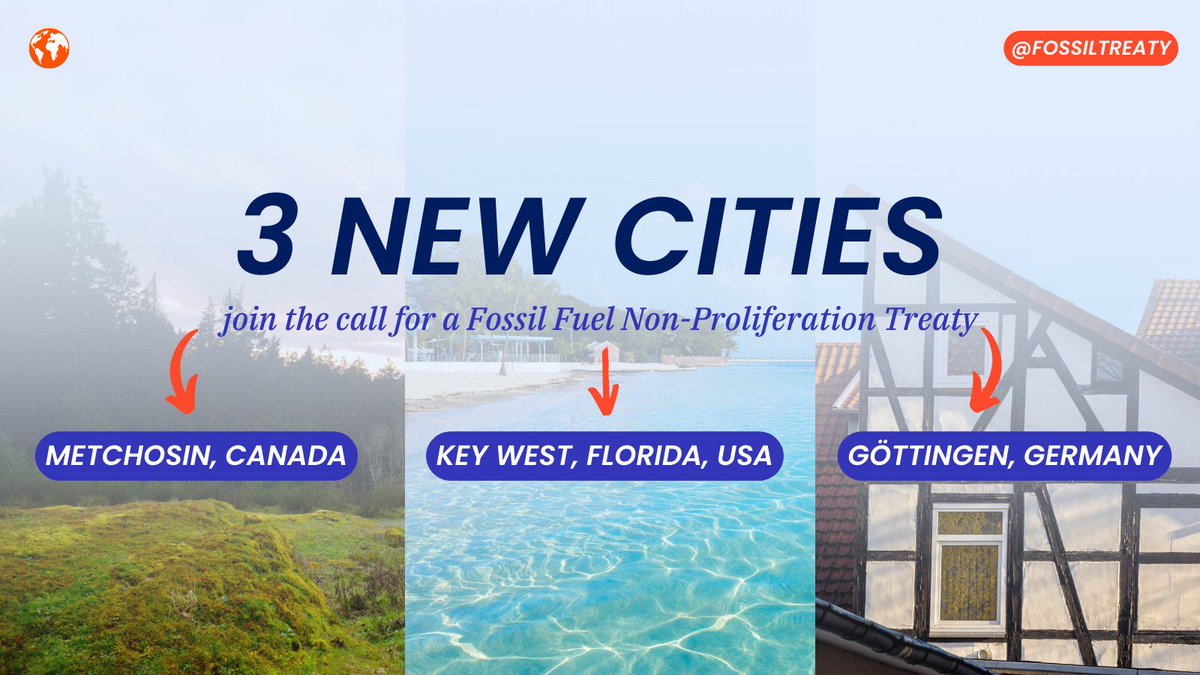 Cities around the world are pledging to a #FossilFreeFuture! 🌇 #Metchosin 🇨🇦, #KeyWest 🇺🇸 and #Göttingen 🇩🇪 are the latest to join the call for a #FossilFuelTreaty—bringing us to 104 cities and subnat'l gov'ts in support of this bold new initiative! fossilfueltreaty.org/cities