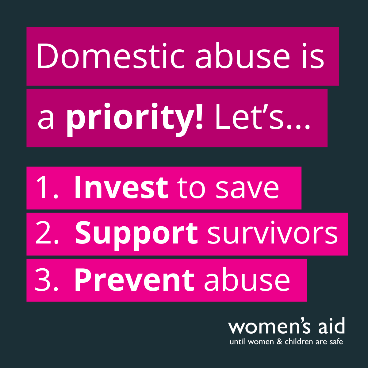 Domestic abuse is a priority! Let’s... 1. Invest to save 2. Support survivors 3. Prevent abuse. Find out more: womensaid.org.uk/get-involved/c…