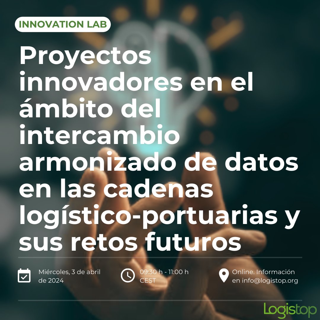 El 3 de abril (09:30h CEST) llevaremos a cabo el Innovation Lab – Proyectos innovadores en el ámbito del intercambio armonizado de datos en las cadenas logístico-portuarias y sus retos futuros. Si no eres socios de Logistop y deseas asistir escribenos a: info@logistop.org.