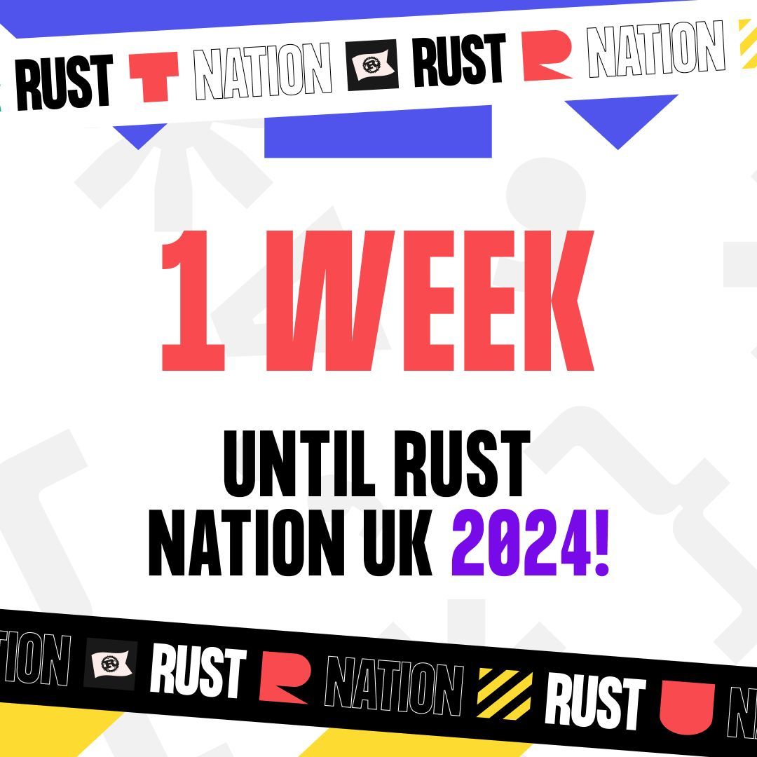 📢 1 week to go! We're looking forward to hosting Rust Nation UK 2024 next week at The Brewery, in the heart of London. There's still time to secure your tickets! - buff.ly/48Zggb0 #rustnationuk24 #rustnationuk #rust #rustprogramming #rustlang