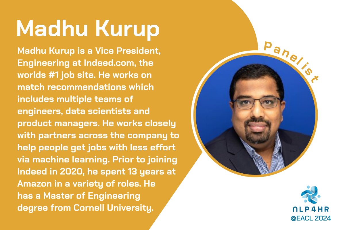 We welcome Madhu Kurup from @Indeed to the #NLP4HR workshop panel! If you're attending #EACL2024, join the discussion this Thursday, March 22nd at Hotel Corinthia - Gardjola 3, or online starting at 8:30 am CET. #MachineLearning #NLP #HR #data #AI #EACL24 @eaclmeeting #engineer