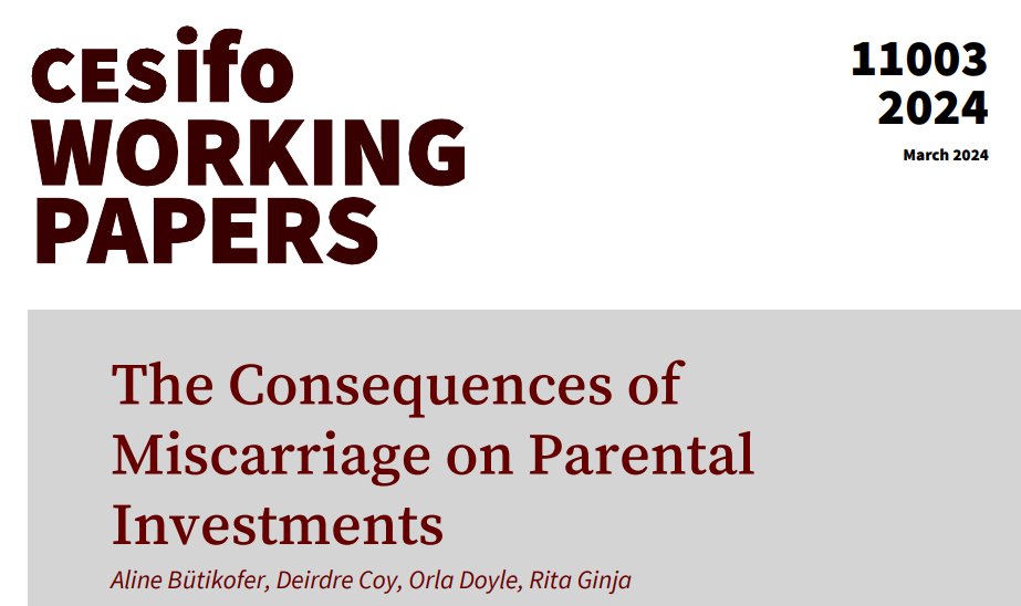 The Consequences of Miscarriage on Parental Investments | @AlineButikofer Deirdre Coy @orladoyle_econ @RitaGinja #EconTwitter cesifo.org/en/publication…