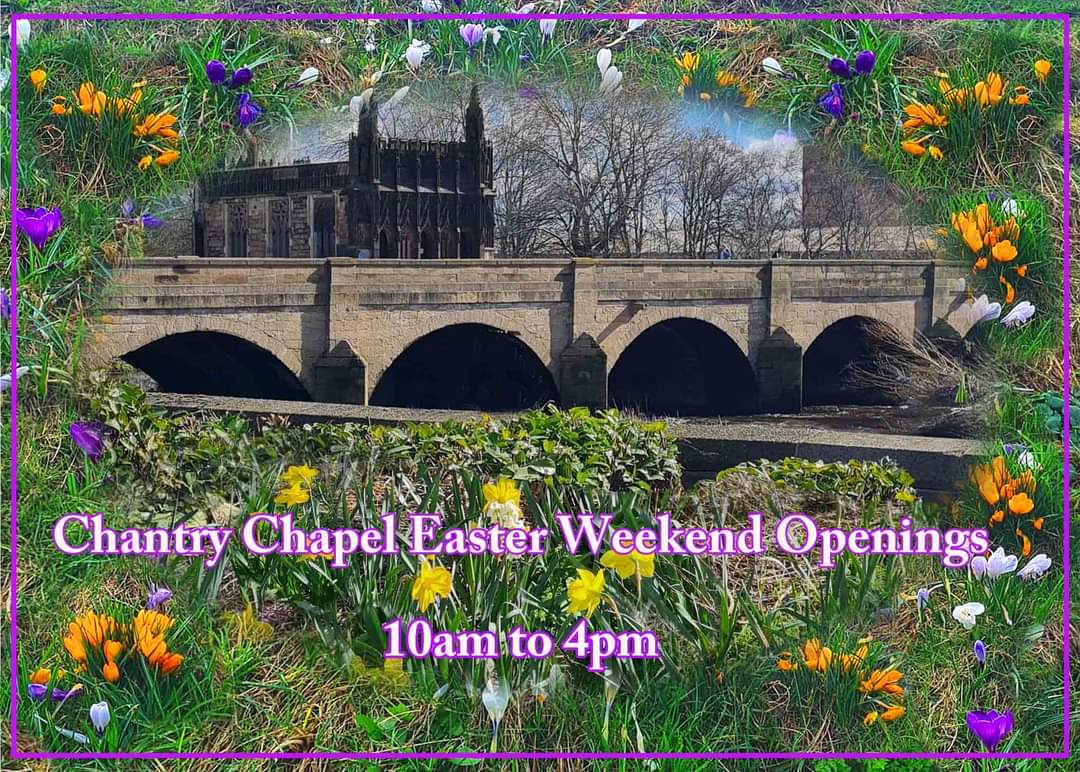 Chantry Chapel Easter Weekend Openings Good Friday ,Saturday, Easter Sunday, Easter Monday 10am to 4pm