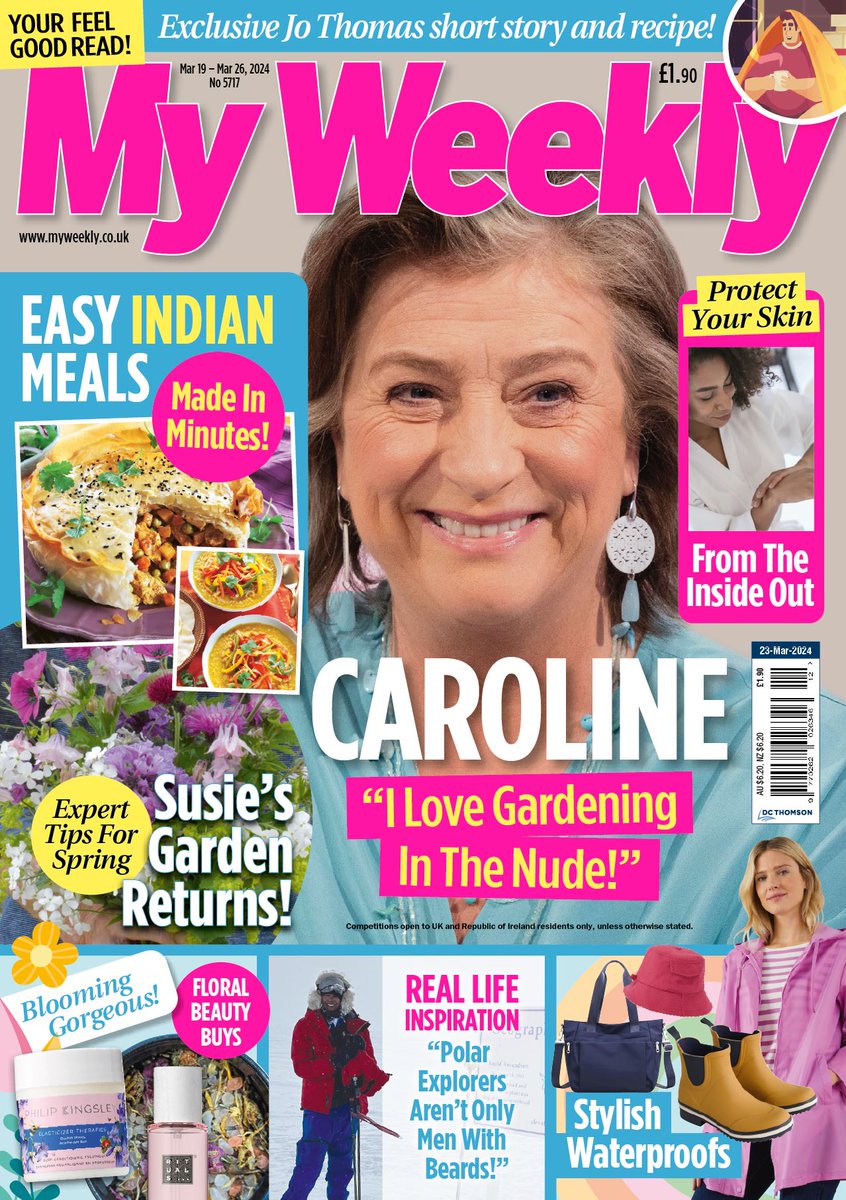 Your new issue of 'My Weekly' is out now! Our front cover star is Caroline Quentin - the TV star discussing her move into the gardening world! We have some great Spring tips for the garden, there are some easy-to-make Indian recipes and of course, some fantastic fiction.