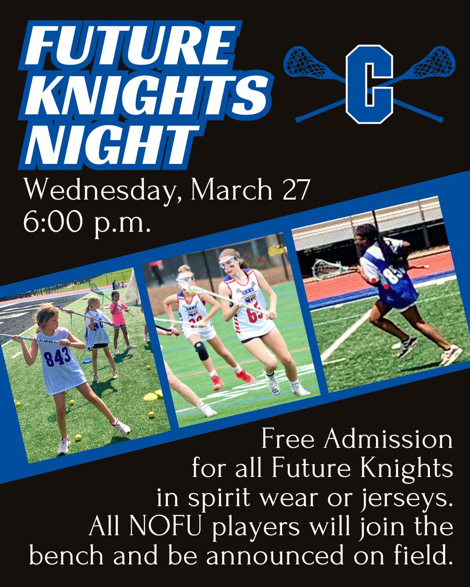 Join us for Future Knights Night at the Fortress on Wed March 27! Varsity at 6pm, JV at 7:30pm. Admission FREE for future Knights in @CHSKnightsAth spirit wear or @NOFUGirlsLax jerseys! NOFU players announced on field between the games! GO KNIGHTS and GO FUTURE KNIGHTS!!🥍💙🖤🥍