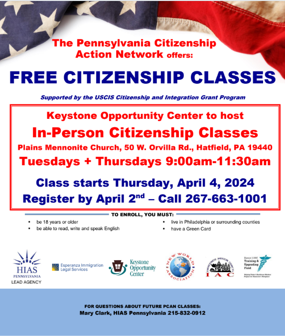 We are excited to announce the Pennsylvania Citizenship Action Network’s next round of citizenship classes! One will be held in Montgomery County, starting 4/4. The other will be held in NE Philadelphia, starting 4/5. Questions about either class? Email mclark@hiaspa.org.