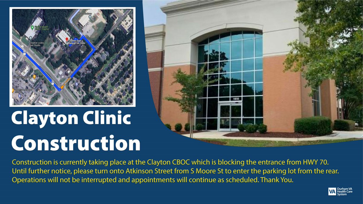 Non-VA construction is currently taking place at the Clayton CBOC, which is blocking the entrance from US Hwy 70 Business. *Until Further Notice* Use rear entrance located off of Atkinson Street.