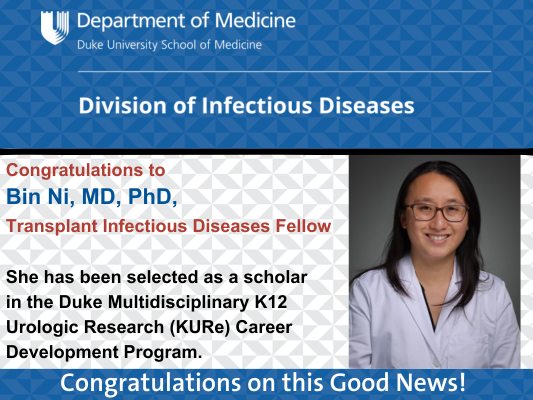 DukeAdultID's tweet photo. Congratulations to our Transplant Infectious Diseases Fellow, Bin Ni, MD, PhD. She has been selected as a scholar in the Duke Multidisciplinary K12 Urologic Research Career Development Program (KURe). #TxID #TxIDFellow #DukeID #IDTwitter #IDFellow https://t.co/XQuiwDor3w