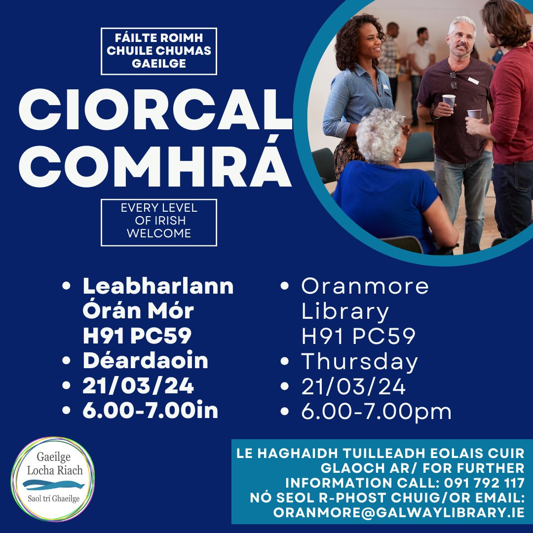 TOMORROW/AMÁRACH: Irish Language Conversation Circle/Ciorcal Comhrá: Every level of Irish is welcome! Beidh ciorcal comhrá ar siúl i Leabharlann Órán Mór. Tá fáilte roimh chuile chumas Gaeilge chuig an gciorcal comhrá seo. @GaeilgeLochaRia @oranmoreDOTie @LibrariesGalway