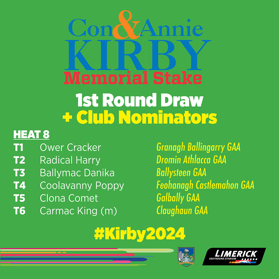 🐾 2024 Con & Annie Kirby Memorial 1st Round, Heat 8 @LimerickCLG club nominators: @gbgaaclublimk @DromAthlaccaGAA @BallysteenGAA Feonagh Castlemahon GAA @Galbally_GAA @ClaughaunCLG Be here Saturday to cheer them on! #Kirby2024 #GoGreyhoundRacing #ThisRunsDeep