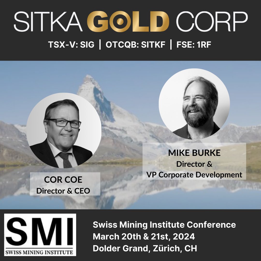 @SitkaGoldCorp is pleased to attend the Swiss Mining Institute Conference in Zürich this week. $SIG $SITKF #yukongold #investyukon #miningconference #gold #silver #copper #Geology #Commodities