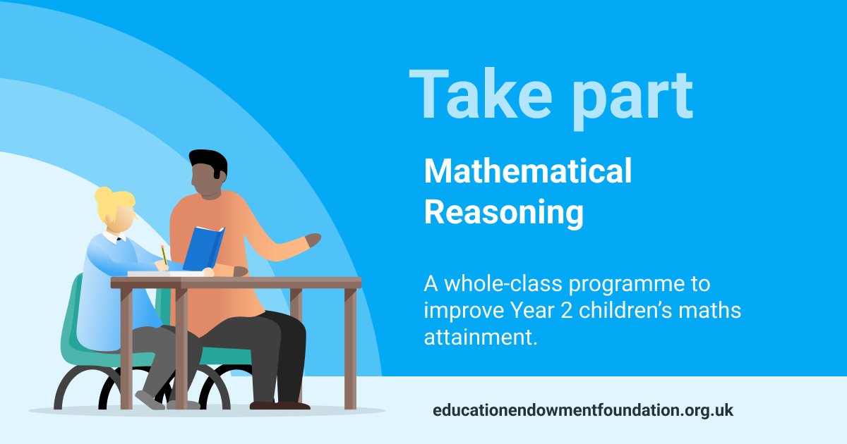 📣 Calling Year 2 teachers! Sign up for our trial of Mathematical Reasoning. This whole-class programme aims to improve Year 2 children’s maths attainment by developing their knowledge of foundational maths concepts. Find out more: eef.li/1fL3X7