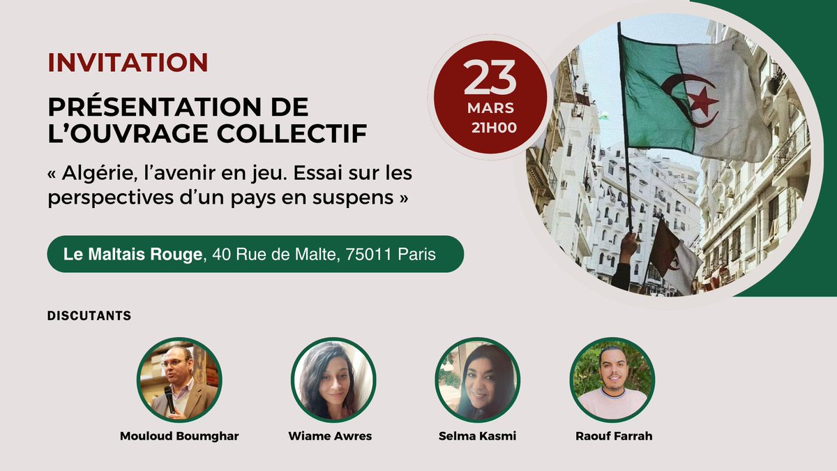 🔴 INVITATION : présentation de l’ouvrage collectif « Algérie, l’avenir en jeu. Essai sur les perspectives d’un pays en suspens » 🇩🇿 
📆 23 mars 2024 à 21h00 (après le ftour)
📍Maltais Rouge, 40 rue de Malte, 75011 Paris
facebook.com/events/9479805…

#IBTYKAR #حركة_إبتكار