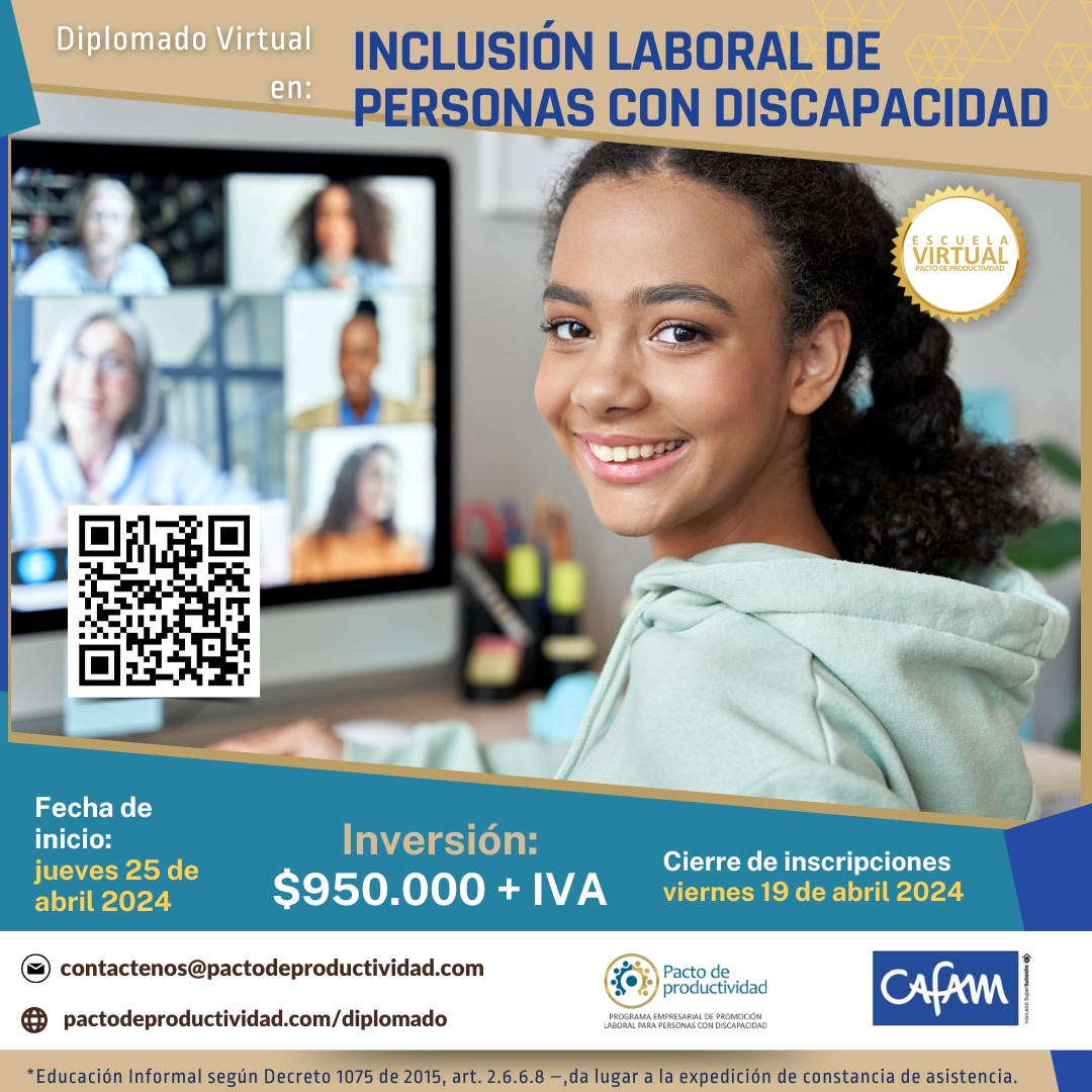 Por medio de la escuela virtual de Pacto de Productividad, realiza un diplomado virtual en Inclusión Laboral de Personas con Discapacidad. 💙😊 #pactoyproductividad #porlainclusión