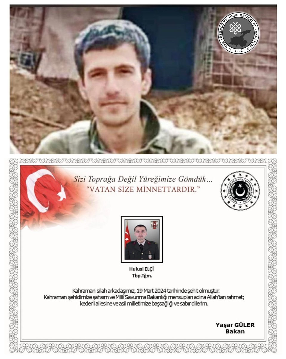 Tıp Fakültemiz 21. Dönem (2020-2021) mezunu Şehit Tabip Asteğmen Hulusi ELÇİ, Pençe Kilit Operasyonları kapsamında Kuzey Irak'ta görevli iken Askerliğinin bitmesine 1 hafta kala, 19 Mart 2024 tarihinde şehit düşmüştür.