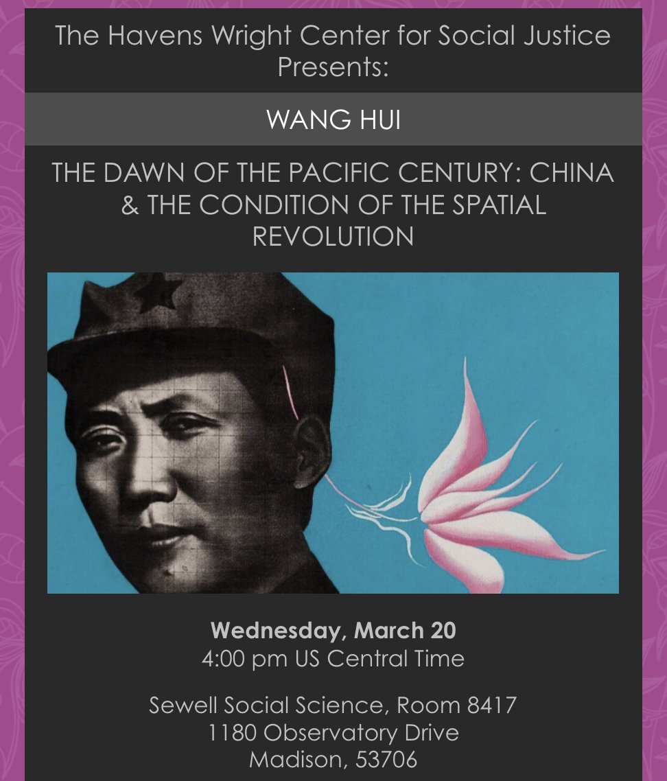 The Havens Wright Center & the Center for East Asian Studies @UWCEAS welcome Wang Hui for a hybrid lecture on the historical, discursive & economic context of the Chinese revolution. See our website for virtual registration details!