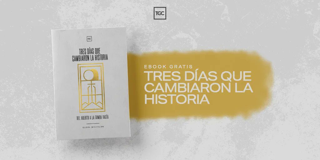 DESCARGA GRATIS el Ebook
Tres días que cambiaron la historia, del huerto a la tumba vacía - Gentileza de <a href="/TGC_Coalicion/">Coalición por el Evangelio</a> 
acortar.link/zl4JJR