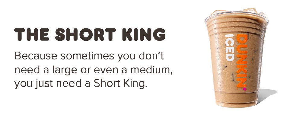 Short King Spring is officially here, so we renamed our small iced coffee the “Short King” in the Dunkin’ app. Tag someone you’re celebrating with.