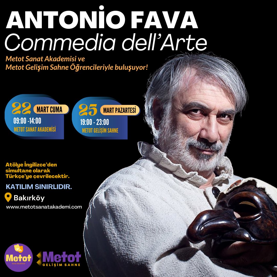 Dünyaca ünlü Komedi ustası, Commedia dell’Arte’nin Maestrosu İtalyan Yönetmen Antonio Fava, 
Metot Sanat Akademisi ve Metot Gelişim Sahne’nin daveti üzerine Türkiye’de 22-25 Mart tarihlerinde katılımcılarla Commedia dell’Arte atölyesi gerçekleştirecek.