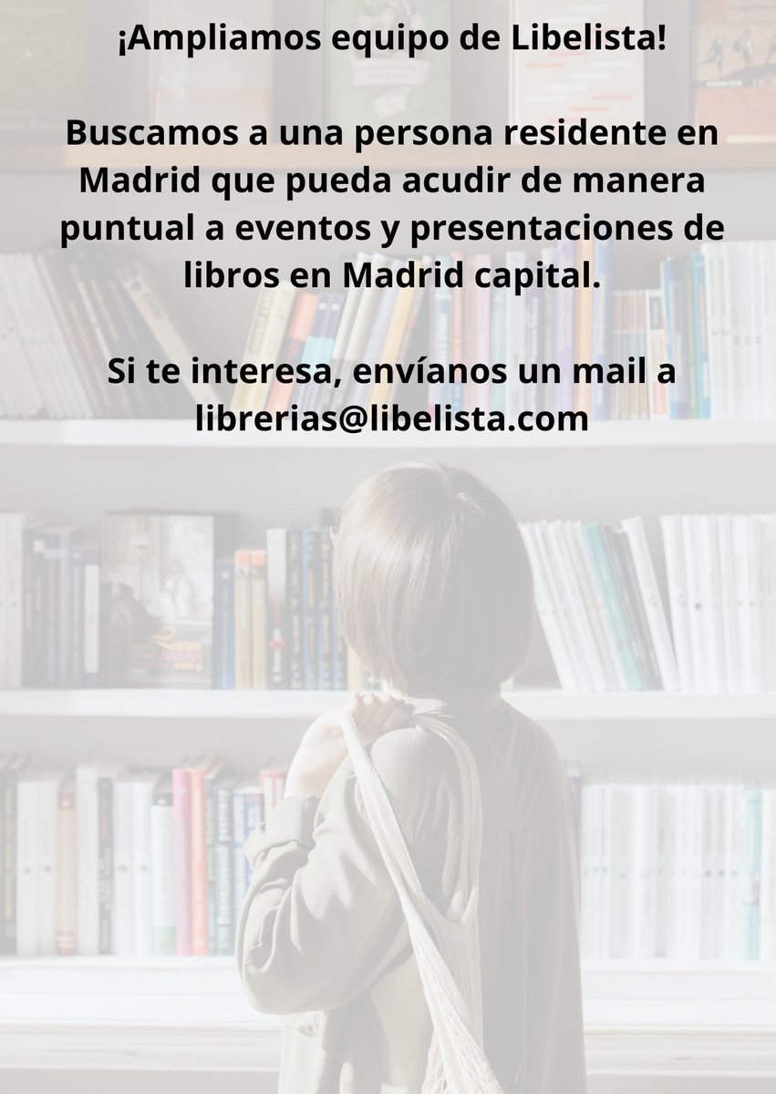 ¡Ampliamos equipo de Libelista! Buscamos a una persona residente en Madrid que pueda acudir de manera puntual a eventos y presentaciones de libros en Madrid capital. Si te interesa, envíanos un mail a librerias@libelista.com