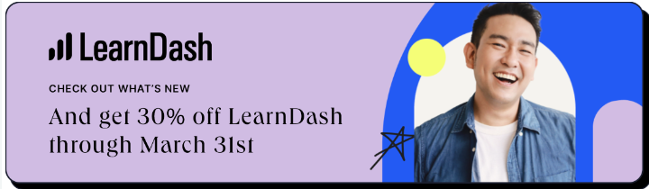 🎉 Exciting news alert! 🎉 Enhance your courses with @LearnDashLMS latest features: custom completion pages, blended learning, and improved performance! Plus, get 30% off with code MARCH30. Don't miss out: bit.ly/3Vl33Gn! #LearnDash #OnlineLearning