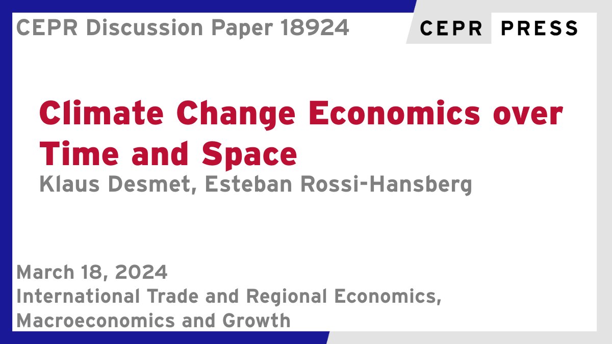 New CEPR Discussion Paper - DP18924 #ClimateChange #Economics over Time and Space Klaus Desmet @klausvanieper @SMUCox @SMUEconDept @SMU, Esteban Rossi-Hansberg @HansbergRossi @UChicago @UChi_Economics ow.ly/Tnna50QVwpK #CEPR_ITRE, #CEPR_MG