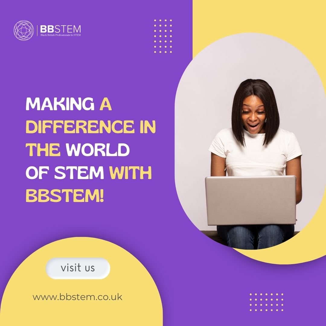Supporting BBSTEM's mission to diversify STEM. Inspiring the next generation of Black British STEM professionals. #BBSTEM #STEMEducation #Diversity #Inclusion #ChangeMakers #FutureOfSTEM