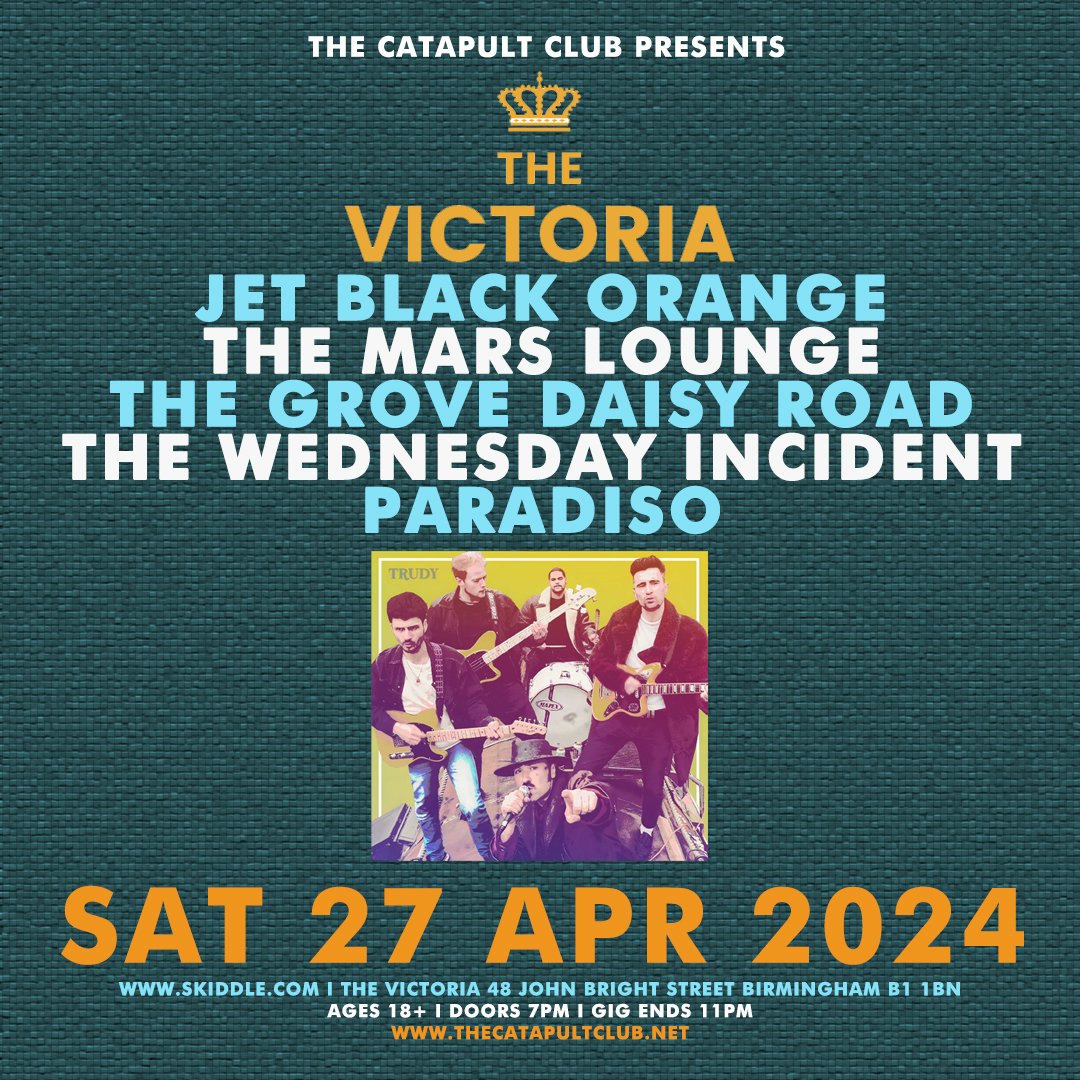 NEW SHOW - @TheCatapultClub at @TheVictoria Birmingham with Jet Black Orange / The Mars Lounge / The Grove Daisy Road / The Wednesday Incident / Paradiso. Open to ages 18+ from 7pm - 11pm. Advance tickets from - skiddle.com/e/38177769