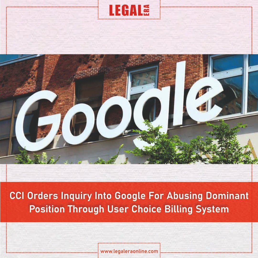 CCI Orders Inquiry Into Google For Abusing Dominant Position Through User Choice Billing System
.
 Link to read the full News : legaleraonline.com/news/cci-order…
.
#CompetitionCommissionofIndia #CompetitionAct #Google #legalera #legalnews #googlenews