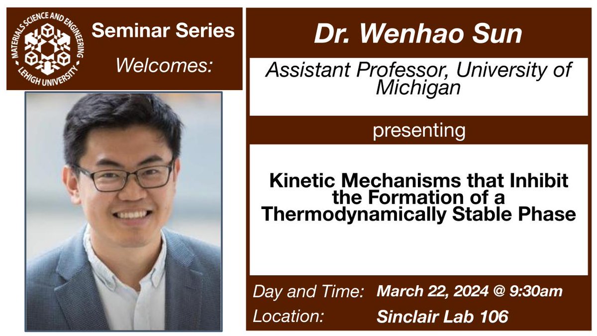 This week, the MSE Dept. will host Dr. Wenhao Sun from the University of Michigan for a seminar titled ' Kinetic Mechanisms that Inhibit the Formation of a Thermodynamically Stable Phase' on Friday, 3/22 at 9:30am in Sinclair Lab 106. Seminars are open to the public!