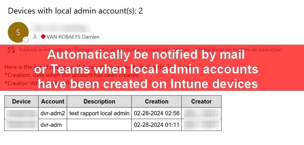 syst_and_deploy's tweet image. 🆕 Automatically be notified by mail or Teams when local admin accounts have been created on Intune devices #MEMPowered #MSIntune @Hoorge 

systanddeploy.com/2024/03/automa…