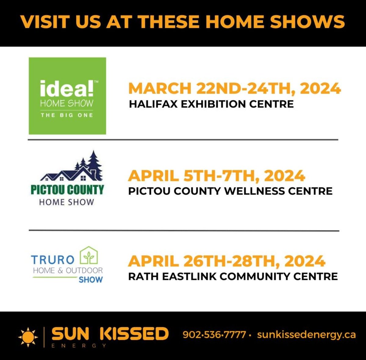 SunKissedEnergy's tweet photo. 📣 We will be onsite at these upcoming home shows to answer all of your solar questions!

@nsspringideal 
▪️ March 22nd-24th, 2024

Pictou County Home Show 
▪️ April 5th-7th, 2024

Truro Home &amp; Outdoor Show 
▪️ April 26th-28th, 2024 https://t.co/EONtj27iut