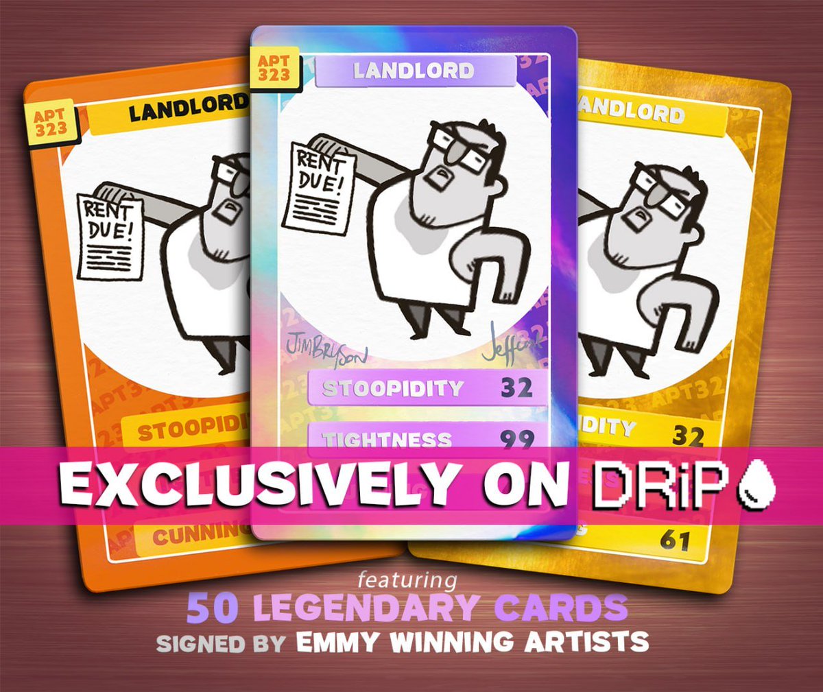THE DREADED LANDLORD CARD!!! 

Get ya hands on the stoopidest collectibles in town in this Fridays <a href="/drip_haus/">DRiP 💧</a>  drop💧

Featuring the tight ass landlord, the true villain of our story! 3 variants to collect but ONLY a legendary will give you access to the Golden Chicken Club 🍗 on